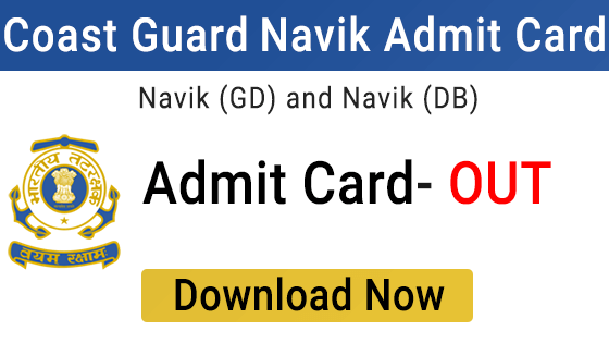 Indian Coast Guard Navik Admit Card 2023 Out, Direct link to Download