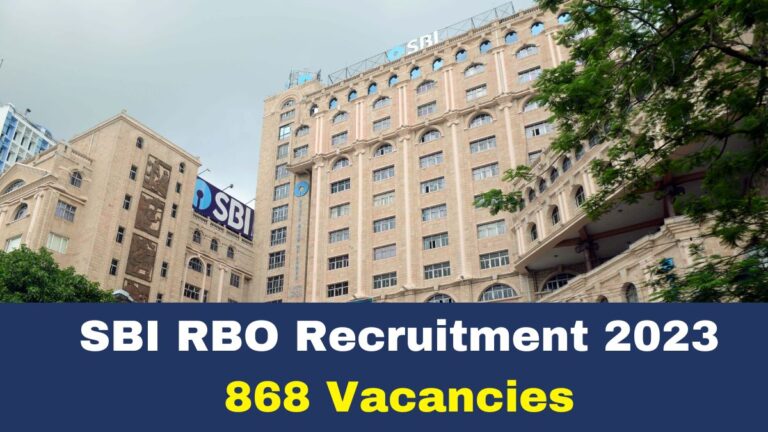 SBI RBO Recruitment 2023 Notification Apply Online For 868 Vacancies