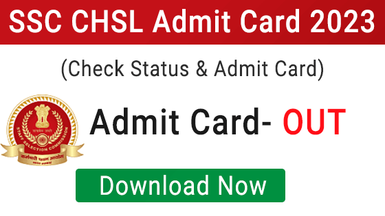 SSC CHSL Admit Card 2023 एसएससी सीएचएसएल एडमिट कार्ड जारी, यहां से चेक करें