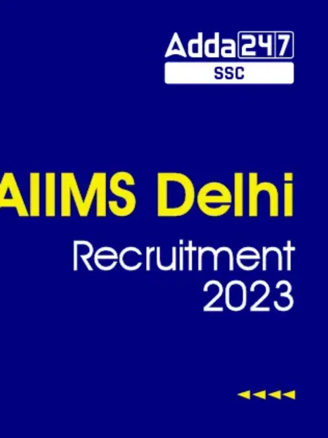 Apply Online AIIMS Delhi Recruitment 2023 Gr A, B, C 214 Post